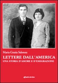 Lettere dall'America. Una storia d'amore e d'emigrazione