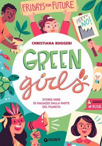 Green girls. Storie vere di ragazze dalla parte del pianeta